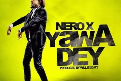 Thumbnail for Nero X – Yawa Dey