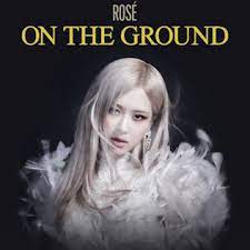 Thumbnail for ROSÉ – On The Ground