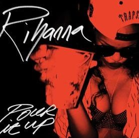 Thumbnail for Rihanna – Pour It Up