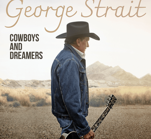 Thumbnail for George Strait – Cowboys and Dreamers